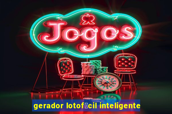 gerador lotof谩cil inteligente